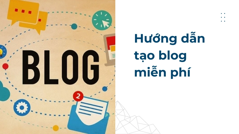 Tạo blog miễn phí phù hợp cho người mới