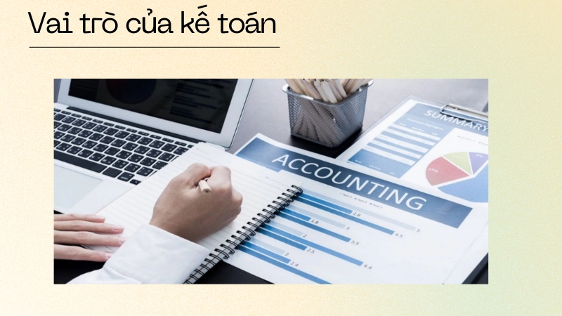Vai trò của kế toán trong doanh nghiệp hiện nay